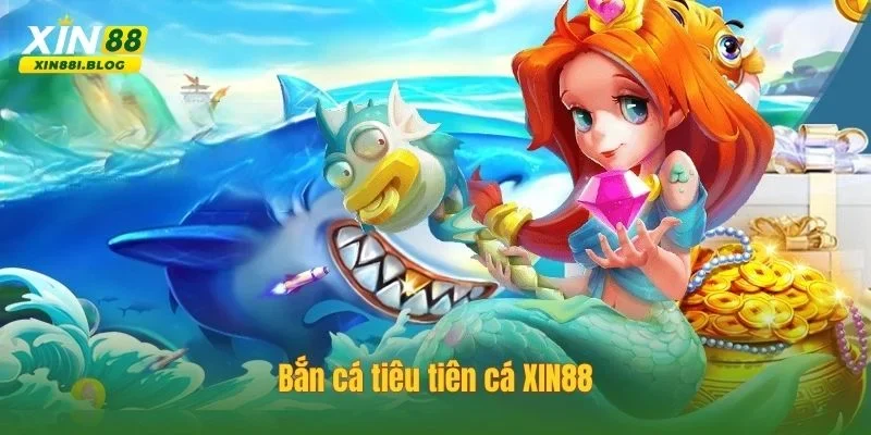 bắn cá tiêu tiên cá